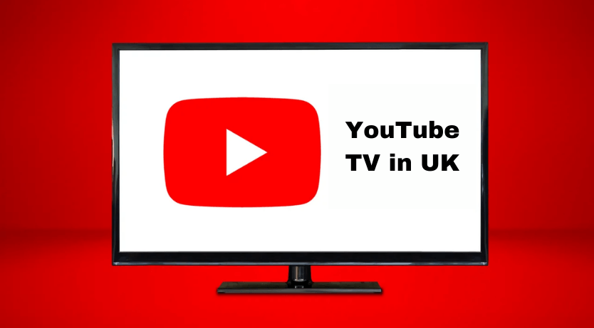 How to watch YouTube TV in UK [Complete Guide in 2024]